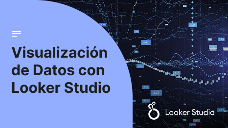 Visualización de Datos con Looker Studio